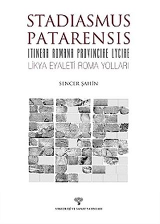 Likya Eyaleti Roma Yolları (Stadiasmus Patarensis - Itinera Romana Provinciae Lycıae)