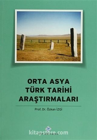 Orta Asya Türk Tarihi Araştırmaları