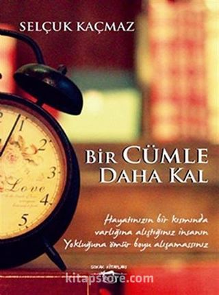 Bir Cümle Daha Kal