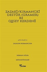 Zazaki-Kırmancki Destur (Gramer) Be Qesey Kerdene