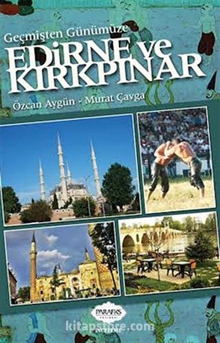 Geçmişten Günümüze Edirne ve Kırkpınar