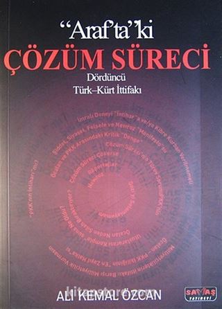 Araf'taki Çözüm Süreci Dördüncü Türk-Kürt İttifakı