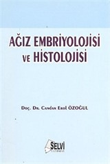 Ağız Embriyolojisi ve Histolojisi