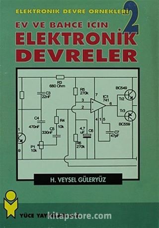 Ev ve Bahçe İçin Elektronik Devreler - Elektronik Devre Örnekleri -2