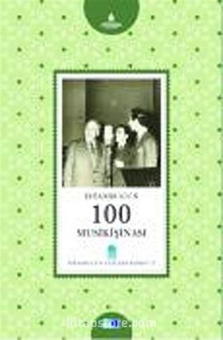 İstanbul'un 100 Musikişinası -17