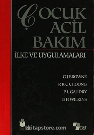 Çocuk Acil Bakım İlke ve Uygulamaları