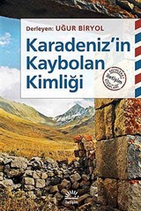 Karadeniz'in Kaybolan Kimliği