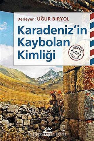 Karadeniz'in Kaybolan Kimliği