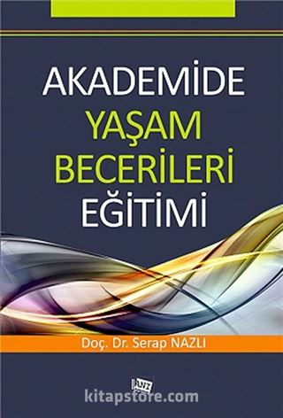 Akademide Yaşam Becerileri Eğitimi