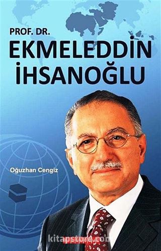 Prof. Dr. Ekmeleddin İhsanoğlu