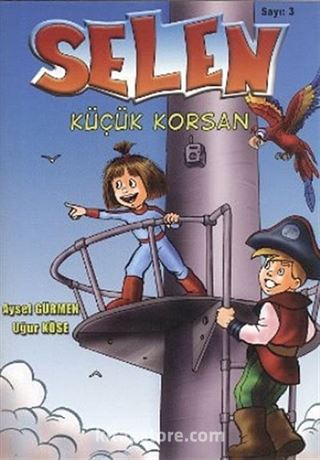 Selen Sayı:3 - Küçük Korsan