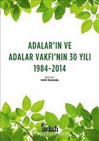 Adalar ve Adalar Vakfı'nın 30 Yılı (1984 2014)