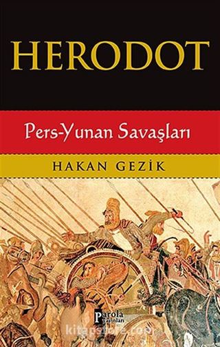 Herodot / Pers-Yunan Savaşları