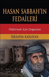 Hasan Sabbah'ın Fedaileri - Öldürmek İçin Doğanlar