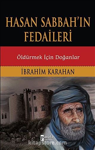 Hasan Sabbah'ın Fedaileri - Öldürmek İçin Doğanlar