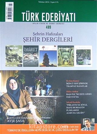 Türk Edebiyatı / Aylık Fikir ve Sanat Dergisi Sayı:489 Temmuz 2014