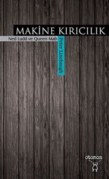 Makine Kırıcılık - Ned Ludd ve Queen Mab