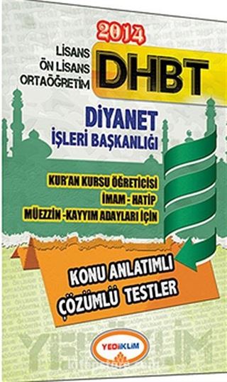 2014 DHBT Diyanet İşleri Başkanlığı Konu Anlatımlı Çözümlü Testler / Lisans-Ön Lisans-Ortaöğretim