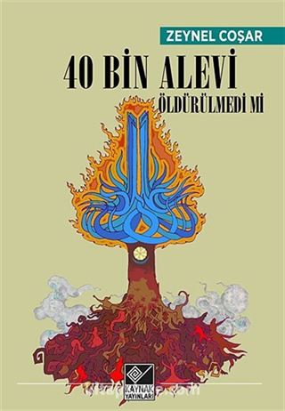 40 Bin Alevi Öldürülmedi Mi