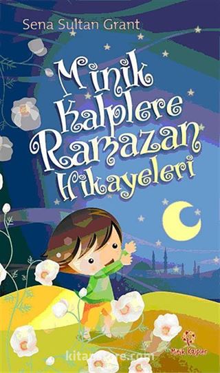 Minik Kalplere Ramazan Hikayeleri