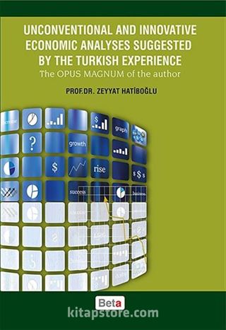 Unconventional and Innovative Economic Analyses Suggested By The Turkish Experience