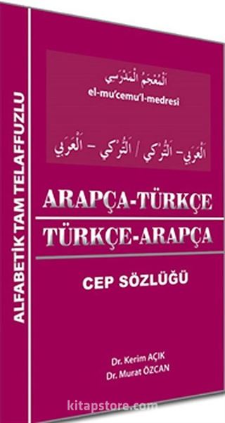 Arapça-Türkçe Türkçe-Arapça Cep Sözlüğü / Alfabetik Tam Telaffuzlu