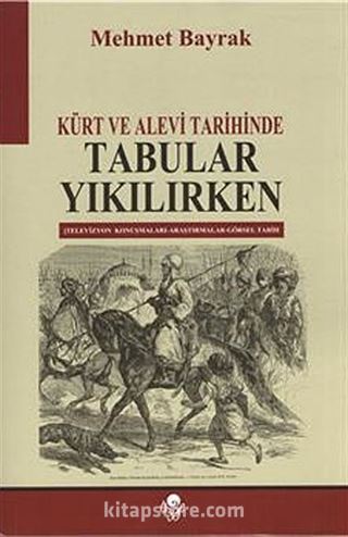 Kürt ve Alevi Tarihinde Tabular Yıkılırken