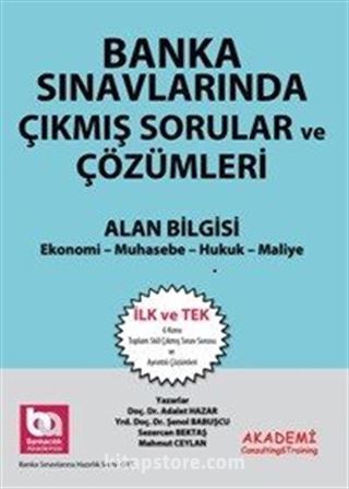 Banka Sınavlarında Çıkmış Sorular ve Çözümleri - Alan Bilgisi / Ekonomi - Muhasebe - Hukuk - Maliye