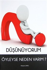 Düşünüyorum Öyleyse Neden Varım?