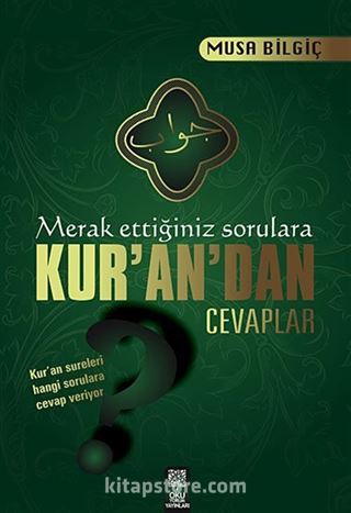 Merak Ettiğiniz Sorulara Kur'an'dan Cevaplar