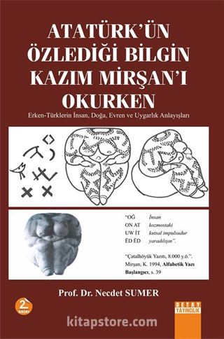 Atatürk'ün Özlediği Bilgin Kazım Mirşan'ı Okurken