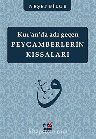 Kur'an'da Adı Geçen Peygamberlerin Kıssaları