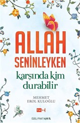 Allah Seninleyken Karşında Kim Durabilir