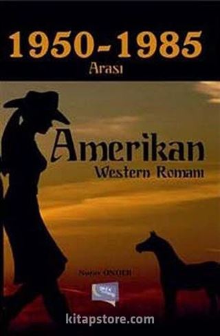 1950-1985 Arası Amerikan Western Romanı