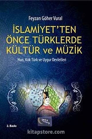 İslamiyet'ten Önce Türklerde Kültür ve Müzik