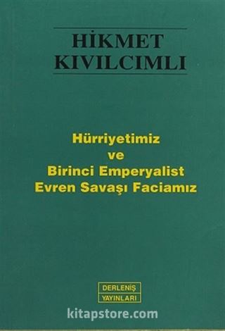 Hürriyetimiz ve Birinci Emperyalist Evren Savaşı Faciamız