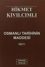 Osmanlı Tarihinin Maddesi Cilt I