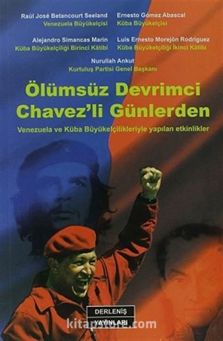 Ölümsüz Devrimci Chavez'li Günlerden