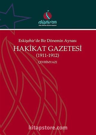 Eskişehir'de Bir Dönemin Aynası Hakikat Gazetesi (1911-1912) Çevrimyazı