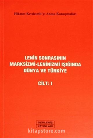 Lenin Sonrasının Marksizmi-Leninizmi Işığında Dünya ve Türkiye Cilt:I