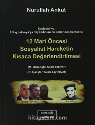 12 Mart Öncesi Sosyalist Hareketin Kısaca Değerlendirmesi