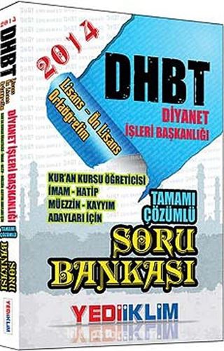 2014 DHBT Diyanet İşleri Başkanlığı Lisans-Ön Lisans Ortaöğretim Tamamı Çözümlü Soru Bankası