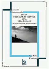 Susun Çocuklar Konuşuyor veya Ufka Bakmak