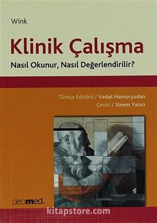 Klinik Çalışma Nasıl Okunur, Nasıl Değerlendirilir?