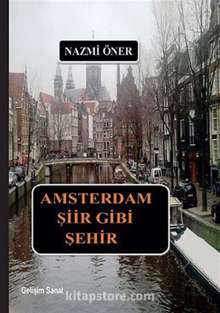 Amsterdam Şiir Gibi Şehir