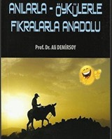 Anılarla - Öykülerle Fıkralarla Anadolu