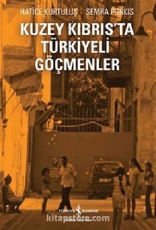 Kuzey Kıbrıs'ta Türkiyeli Göçmenler