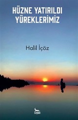 Hüzne Yatırıldı Yüreklerimiz