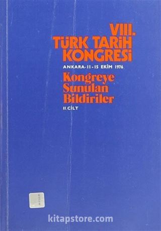 VIII.Türk Tarih Kongresi III.Cilt / Ankara, 11-15 Ekim 1976 Kongreye Sunulan Bildiriler