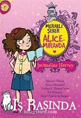 Meraklı Şeker Alice Miranda İş Başında